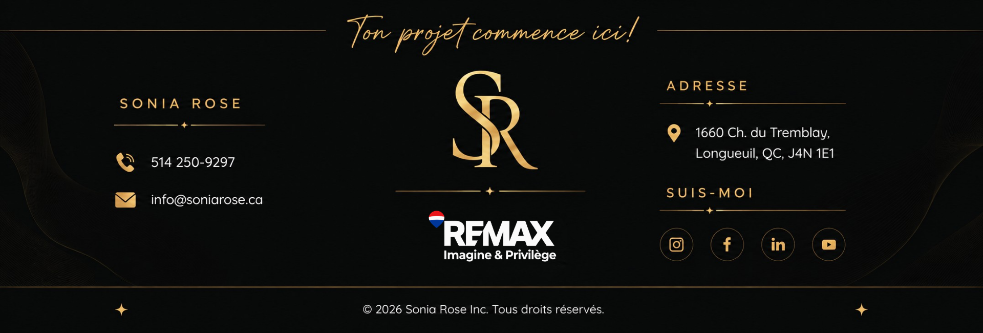 Pied de page de Sonia Rose, courtière immobilière RE/MAX Imagine & Privilège